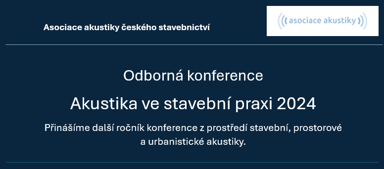 Zveme Vás na konferenci Akustika ve stavební praxi 2024, 6.6. na FSv ČVUT v Praze